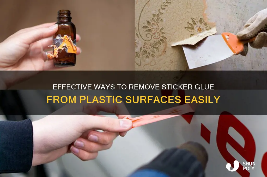 how to get rid of glue from sticker on plastic