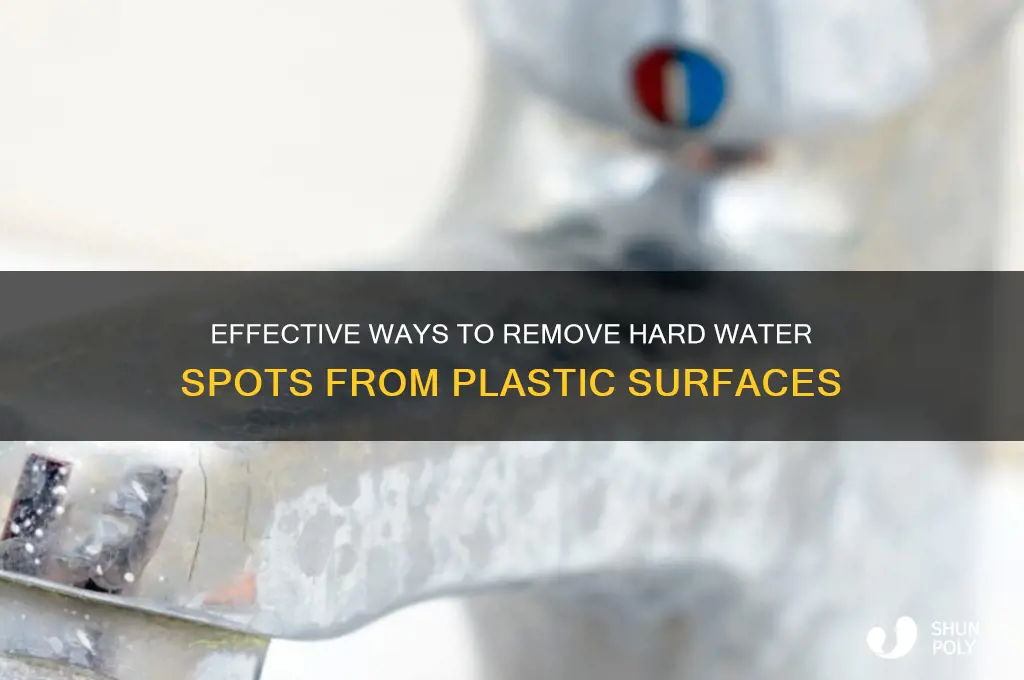 how to get rid of hard water spots on plastic