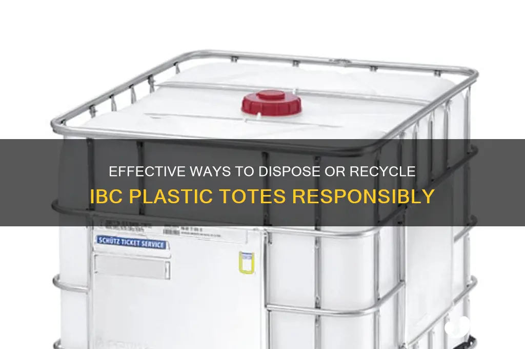 how to get rid of ibc plastic totes