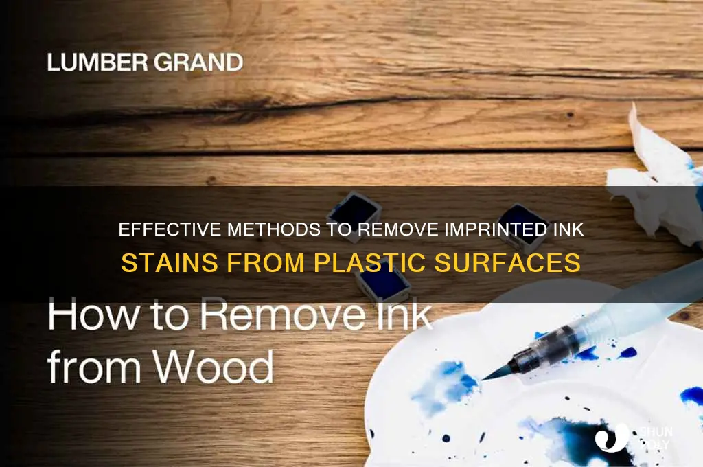 how to get rid of imprinted ink on plastic