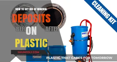 Effective Ways to Remove Mineral Deposits from Plastic Surfaces