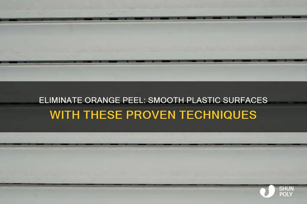 how to get rid of orange peel on plastic