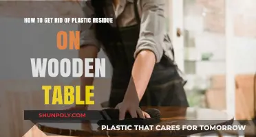 Effective Ways to Remove Plastic Residue from Wooden Tables