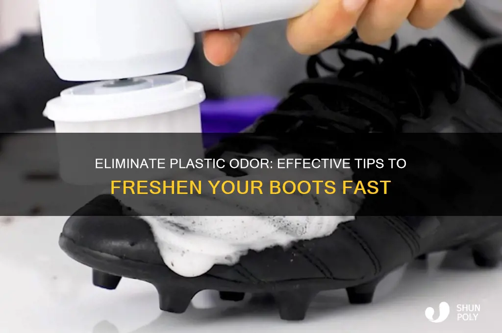 how to get rid of plastic smell from boots
