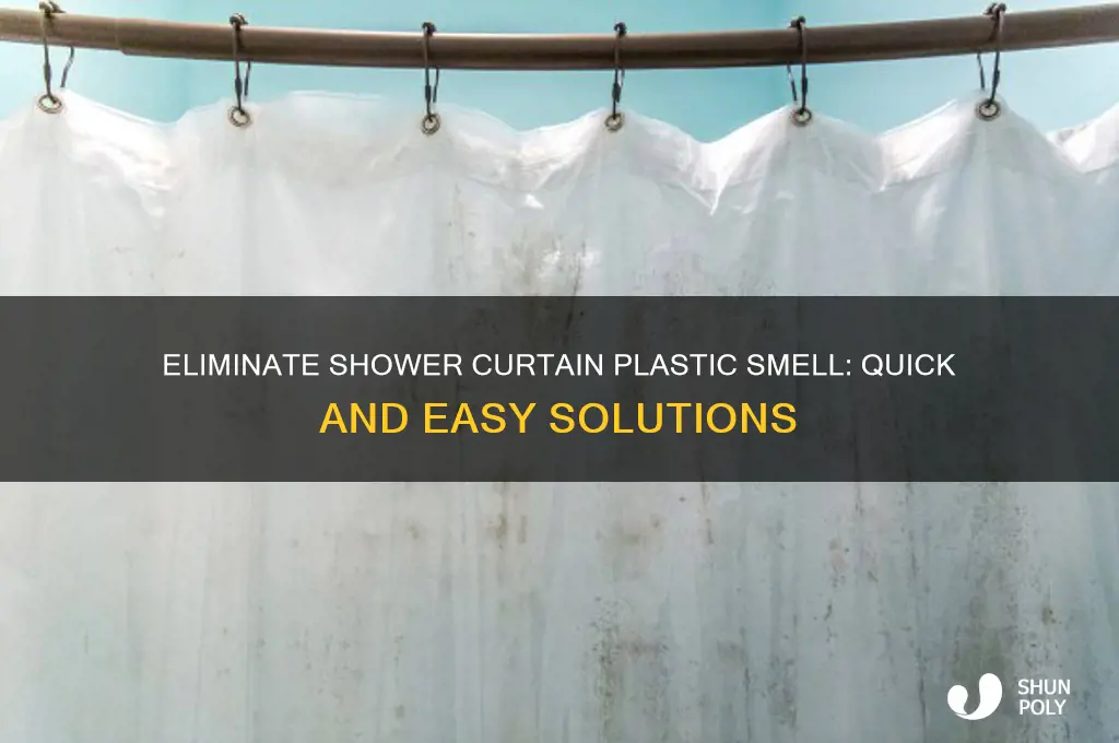 how to get rid of plastic smell from shower curtain