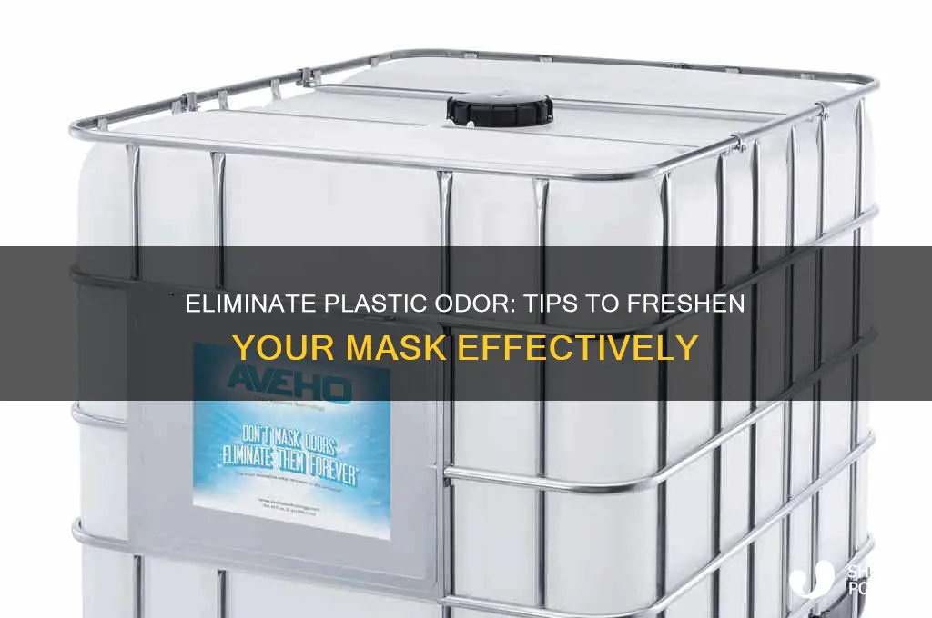 how to get rid of plastic smell in mask