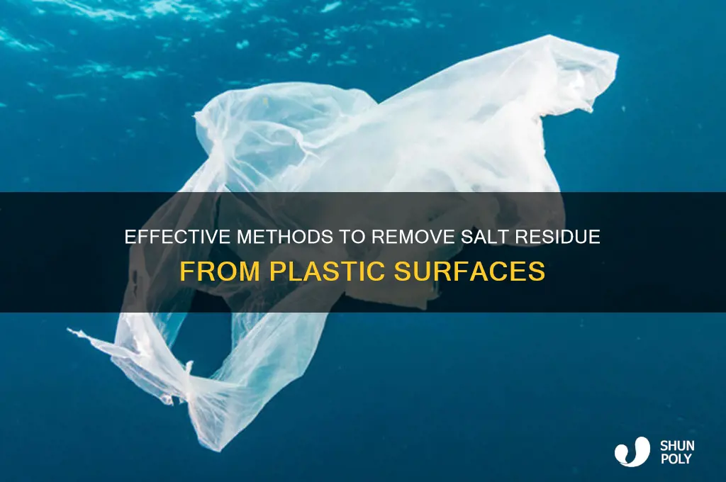 how to get rid of salts on plastics