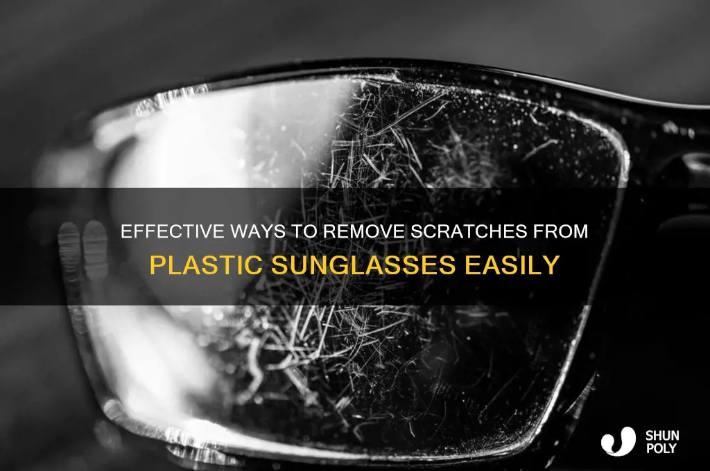 how to get rid of scratches on plastic sunglasses