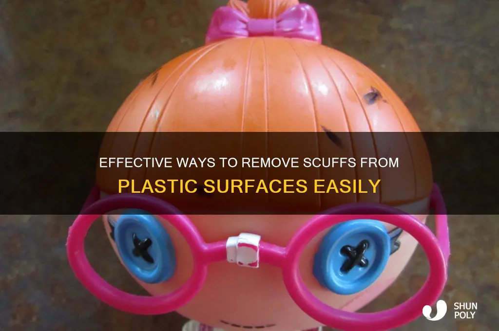 how to get rid of scuffs on plastic