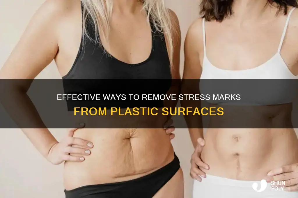 how to get rid of stress marks on plastic
