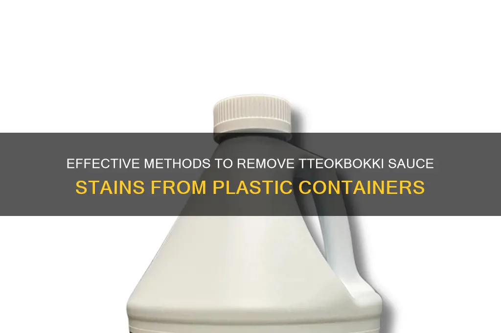 how to get rid of teokbokii sauce from plastic container