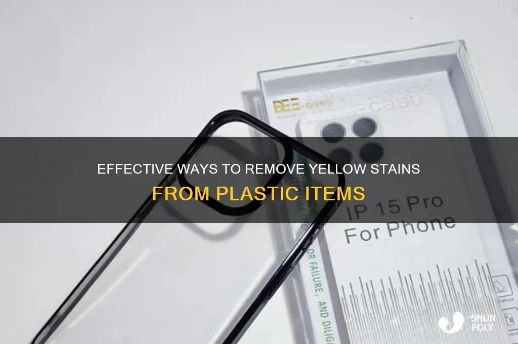 how to get rid of yellow color on plastic