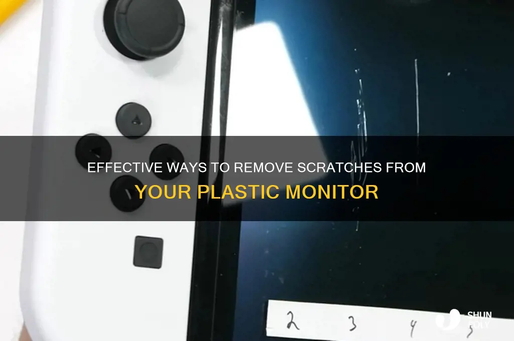 how to get scratch out of plastic moniotr