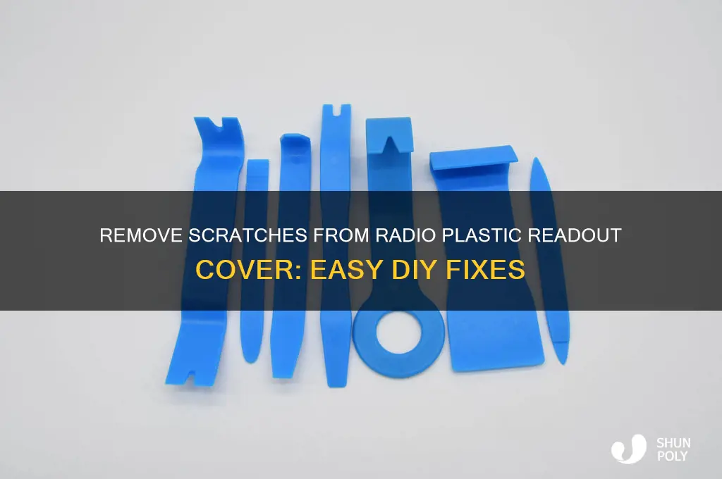 how to get scratches off radio plastic readout cover