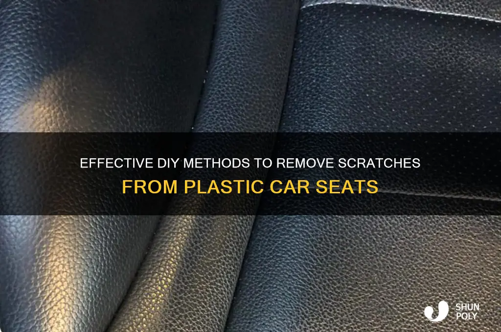 how to get scratches out of plastic car seat