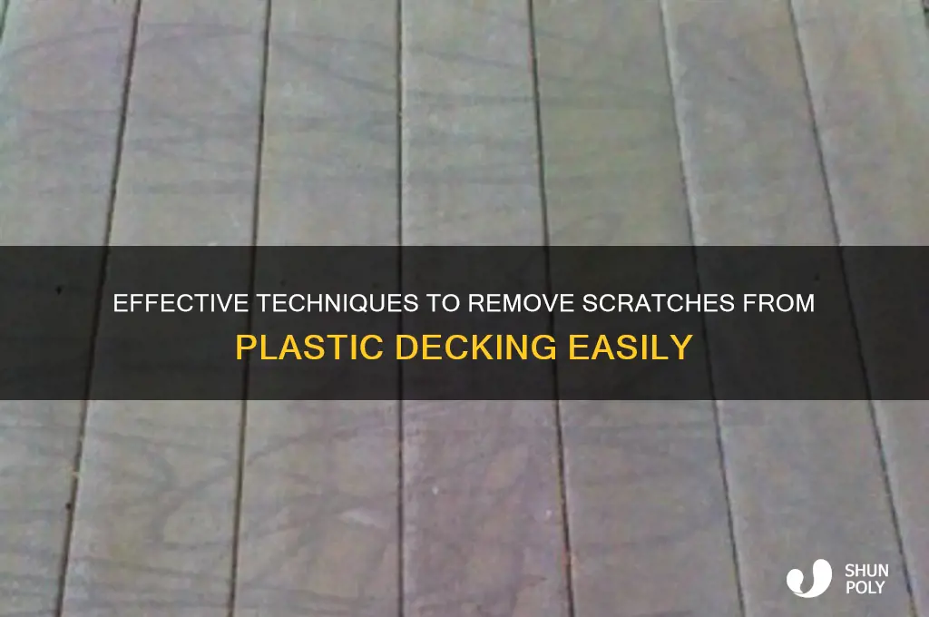 how to get scratches out of plastic decking