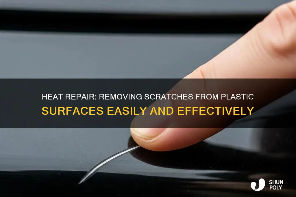 how to get scratches out of plastic with heat
