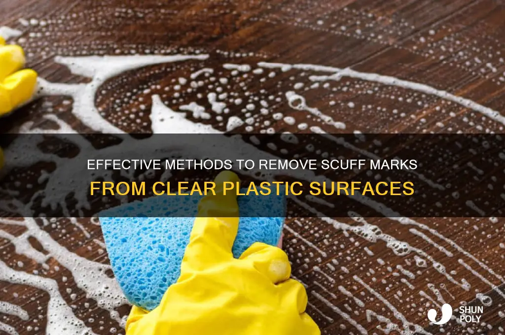 how to get scuff marks off clear plastic