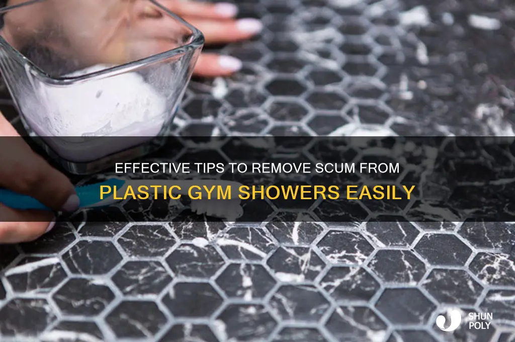 how to get scum off a plastic gym shower