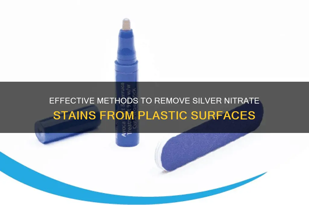 how to get silver nitratw off plastic