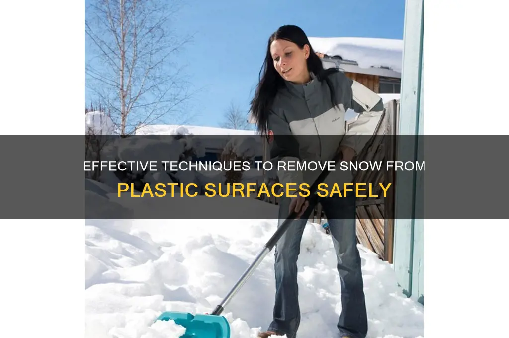 how to get snow off the top of your plastic