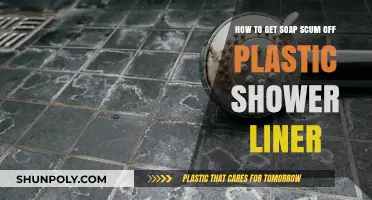 Effective Ways to Remove Soap Scum from Plastic Shower Liners