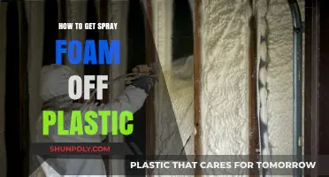 Effective Methods to Remove Spray Foam from Plastic Surfaces Easily