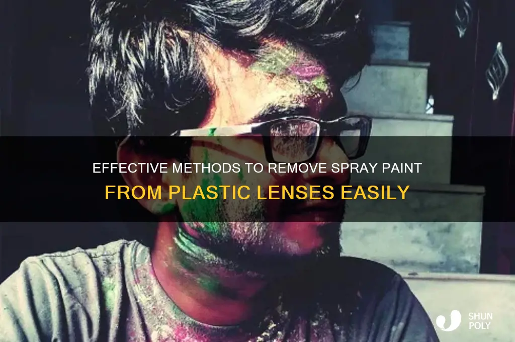 how to get spray paint off plastic lenses