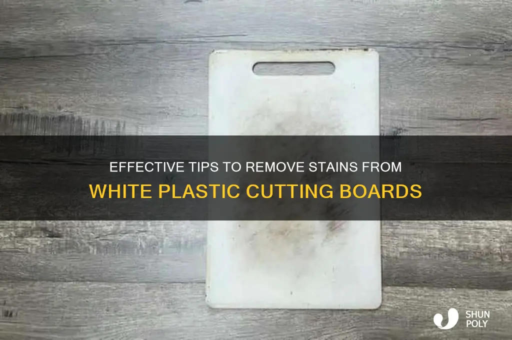 how to get stains oit of white plastic cutting board
