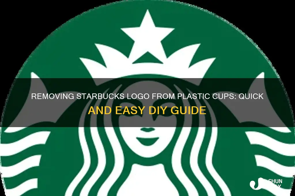 how to get starbucks logo off their plastic cups