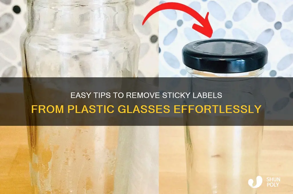 how to get sticky labels off plastic glasses