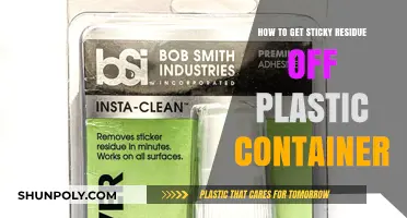Getting Rid of Sticky Residue on Plastic Containers