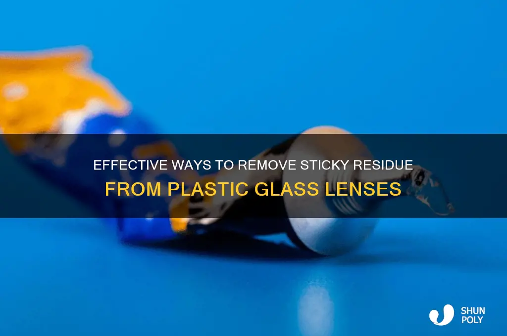 how to get sticky residue off plastic glass lenses