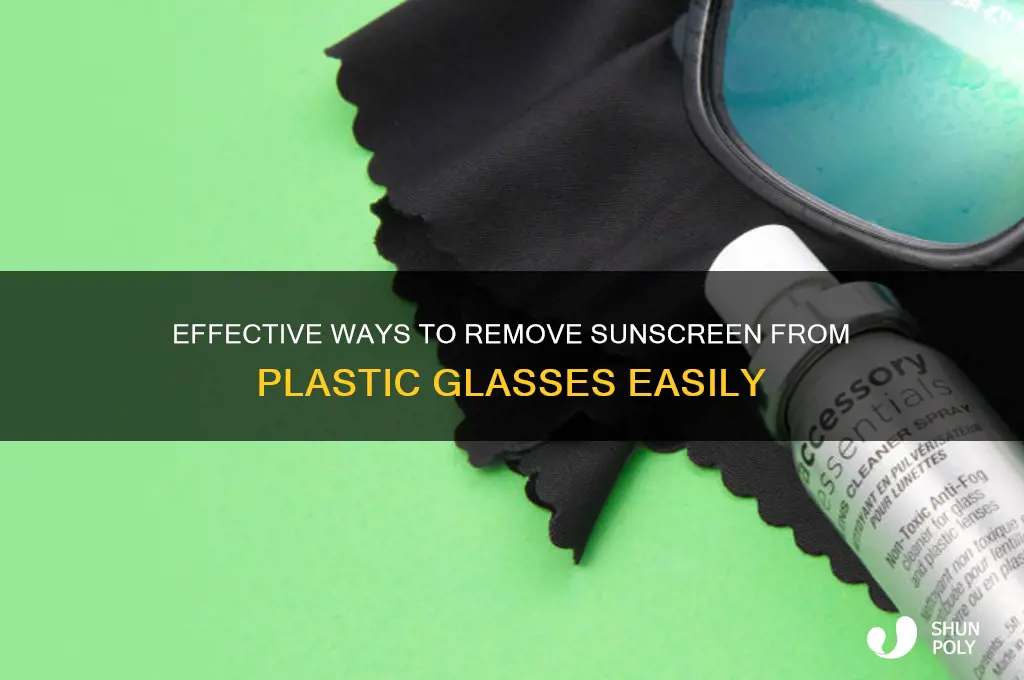 how to get sunscreen off of plastic glasses