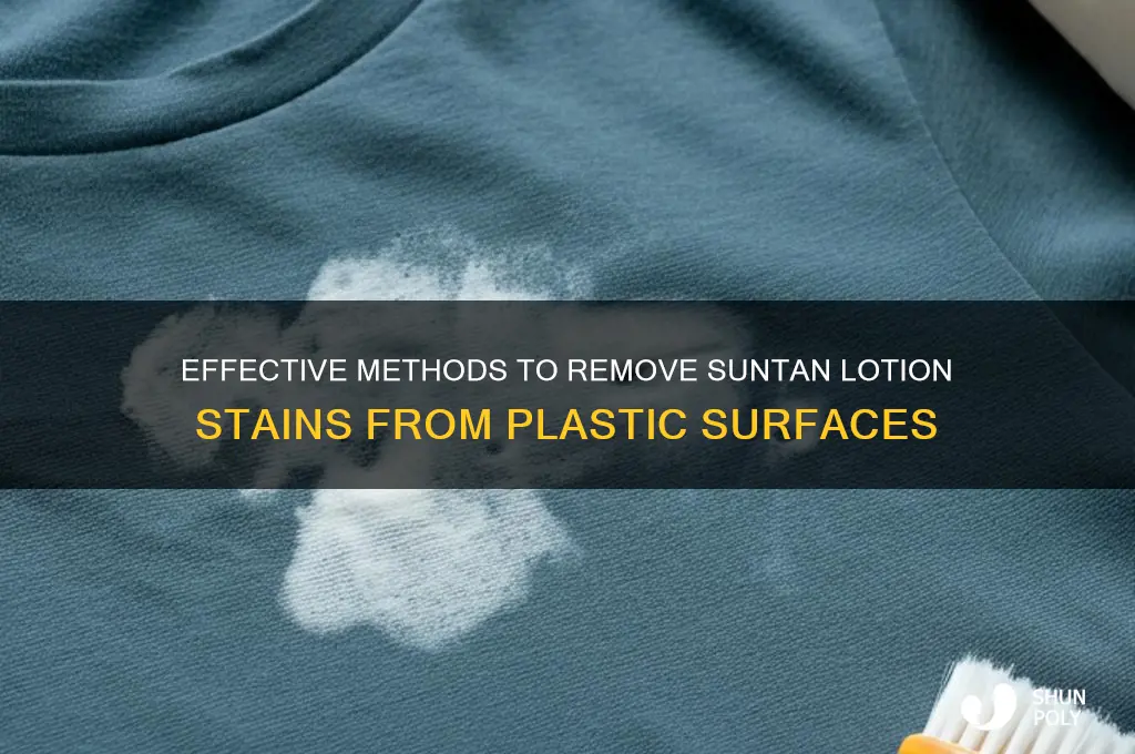 how to get suntan lotion off of plastic