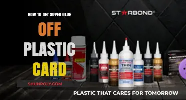 Effective Ways to Remove Super Glue from Plastic Cards Easily