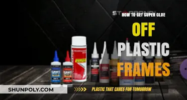 Effective Ways to Remove Super Glue from Plastic Frames Easily