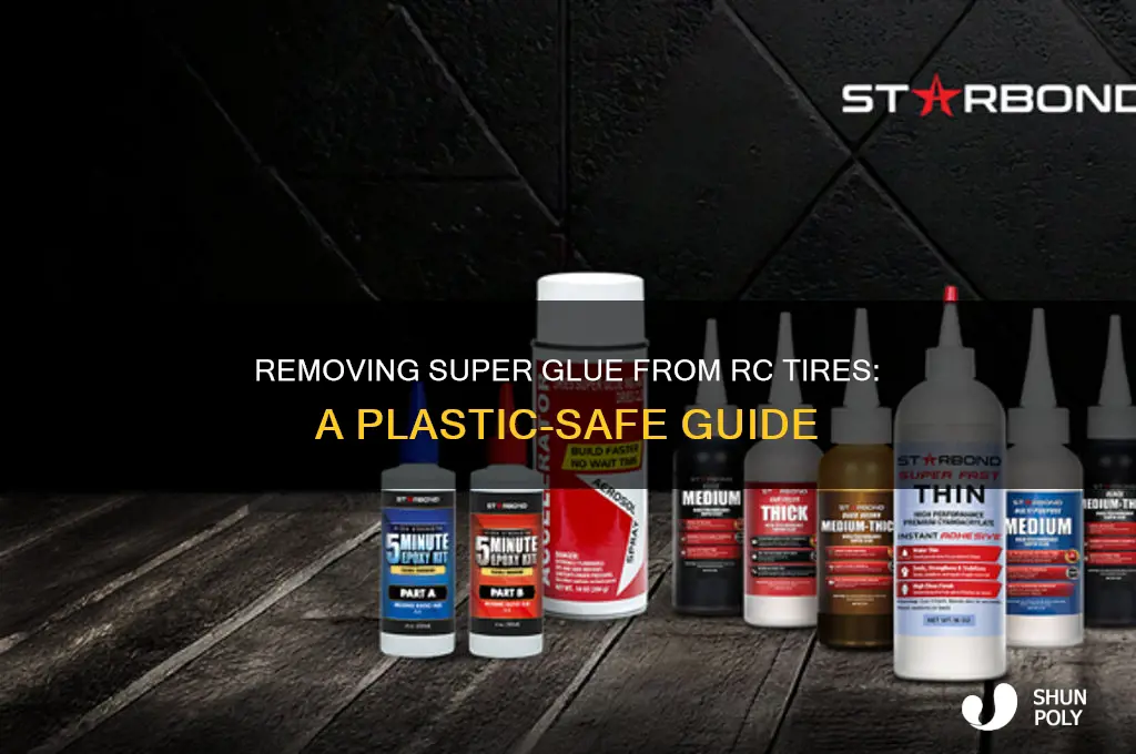 how to get superglue off plastic rc tires
