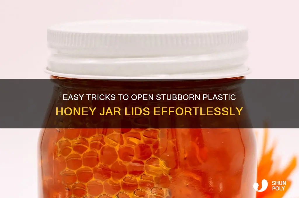 how to get the lid off a plastic honey jar