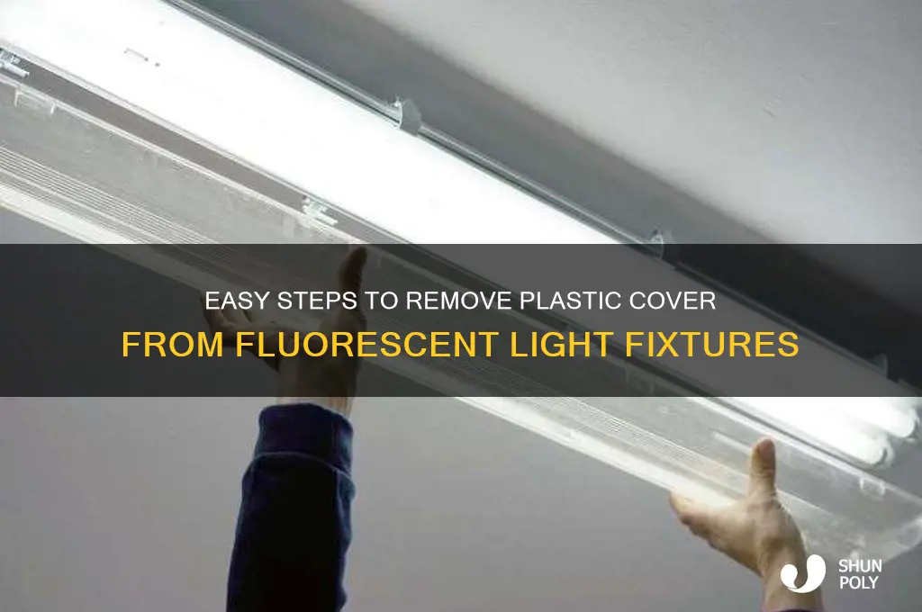 how to get the plastic cover off a fluorescent light