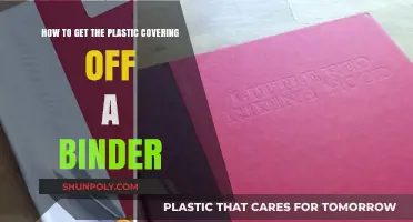 Easy Steps to Remove Plastic Covering from Your Binder