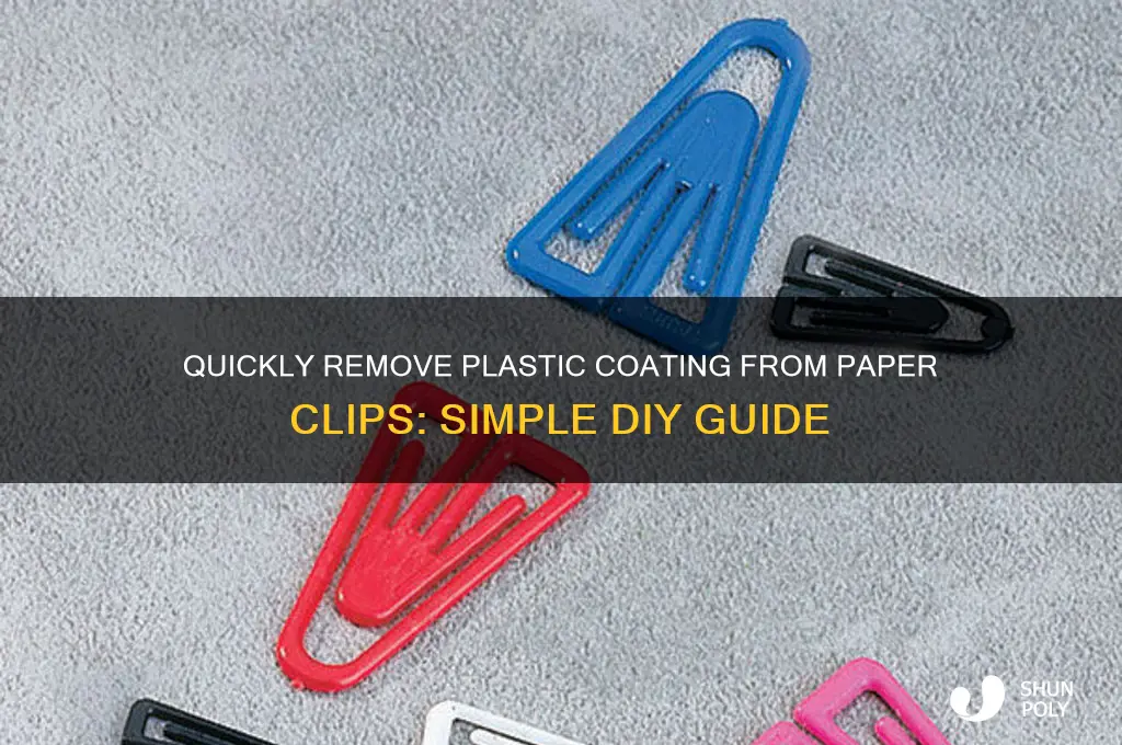how to get the plastic off a paper clip