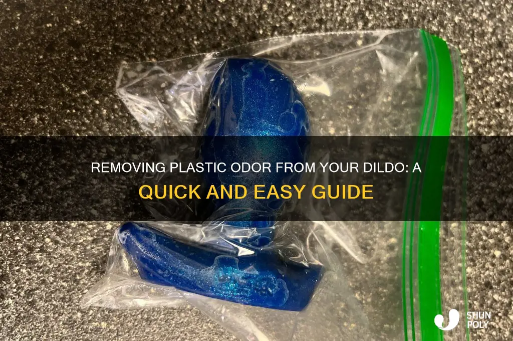 how to get the plastic smell off a dildo