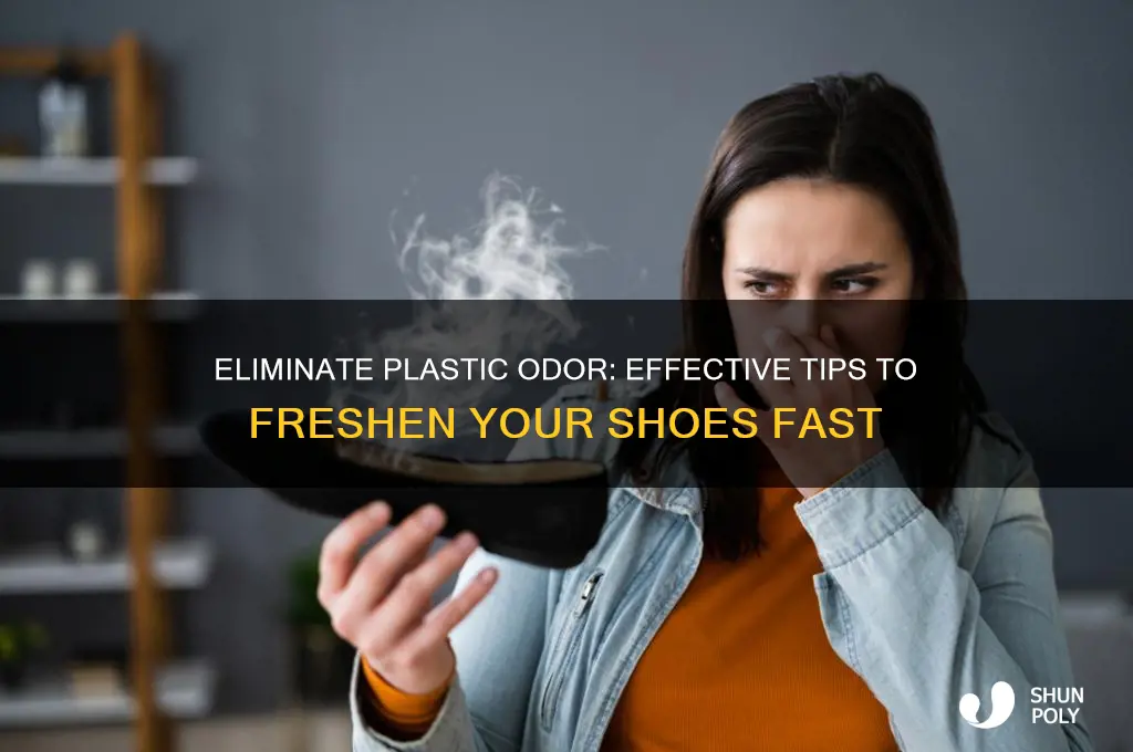 how to get the plastic smell out of shoes