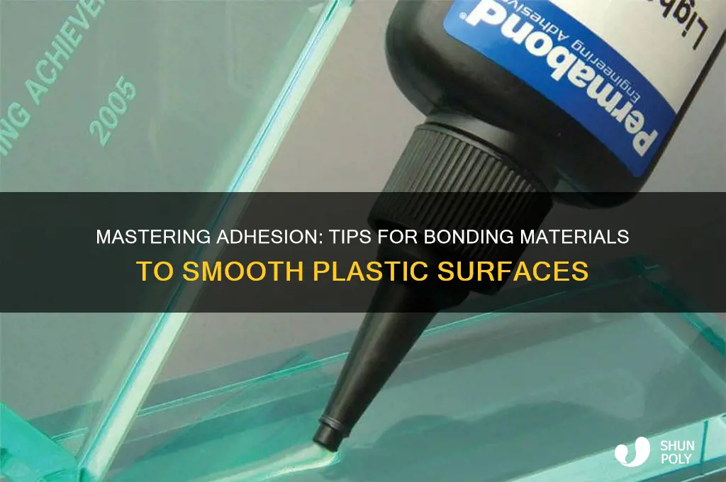 how to get things to stick to smooth plastic