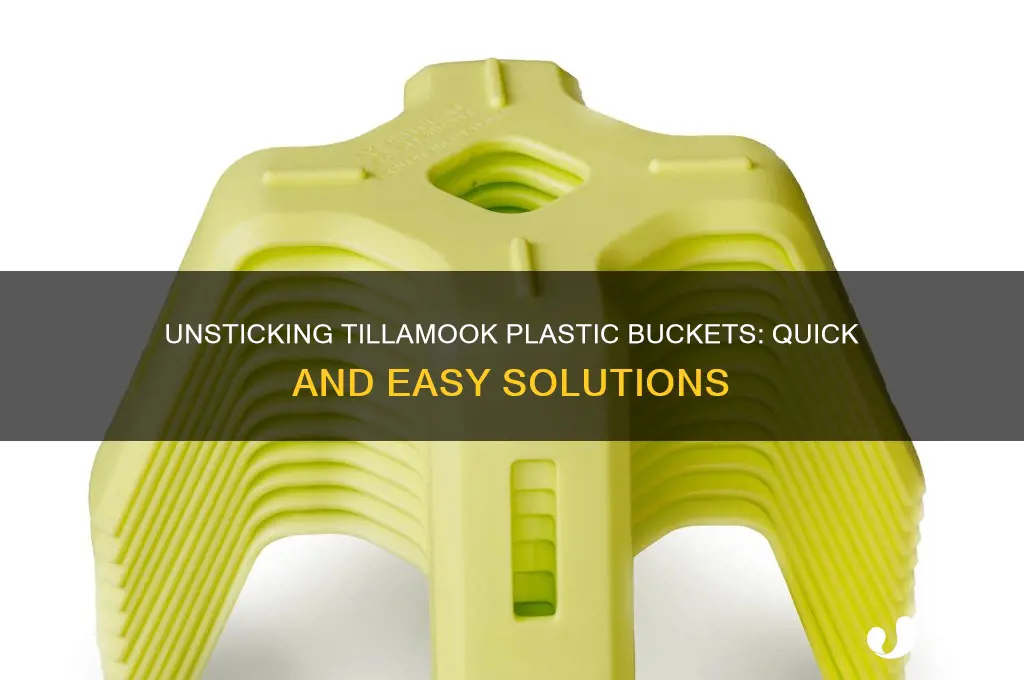 how to get tillamook plastic buckets unstuck