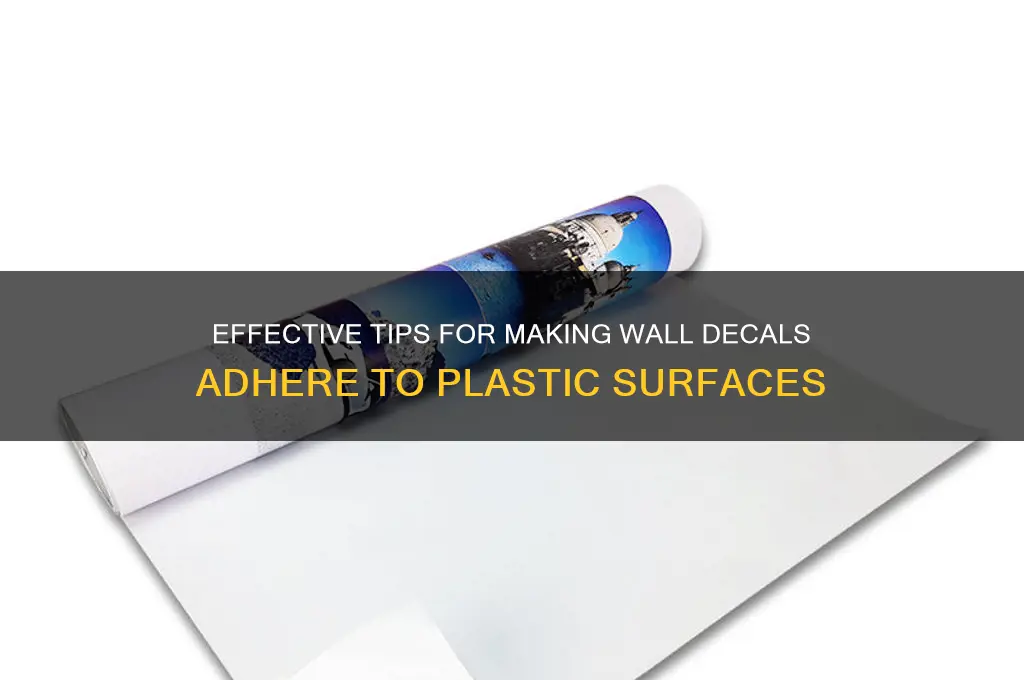 how to get wall decal to stick with plastic