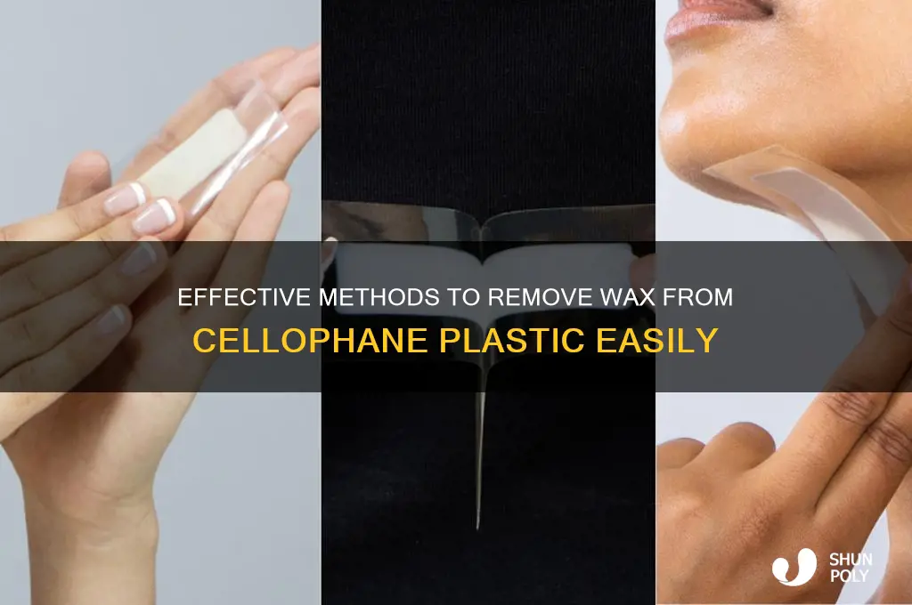 how to get wax off of celaphane plastic