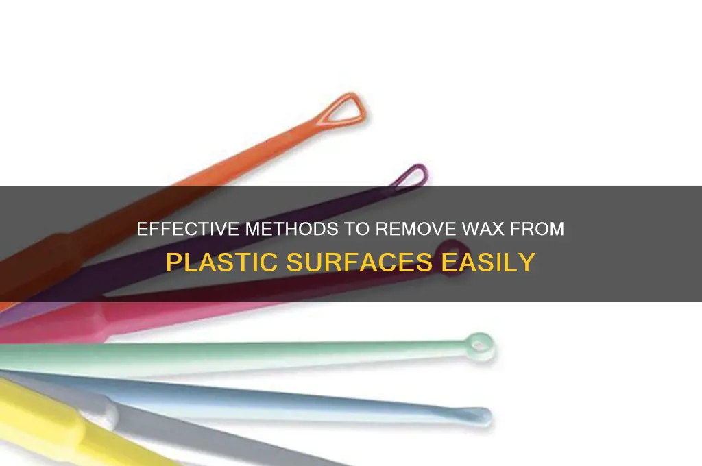how to get wax off plastic