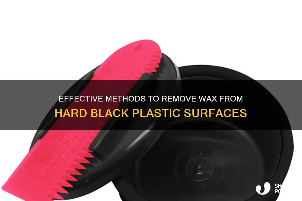 how to get wax out of hard black plastic